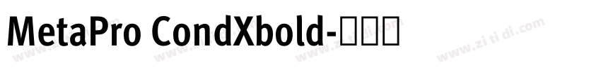 MetaPro CondXbold字体转换 MetaPro CondXbold字体转换